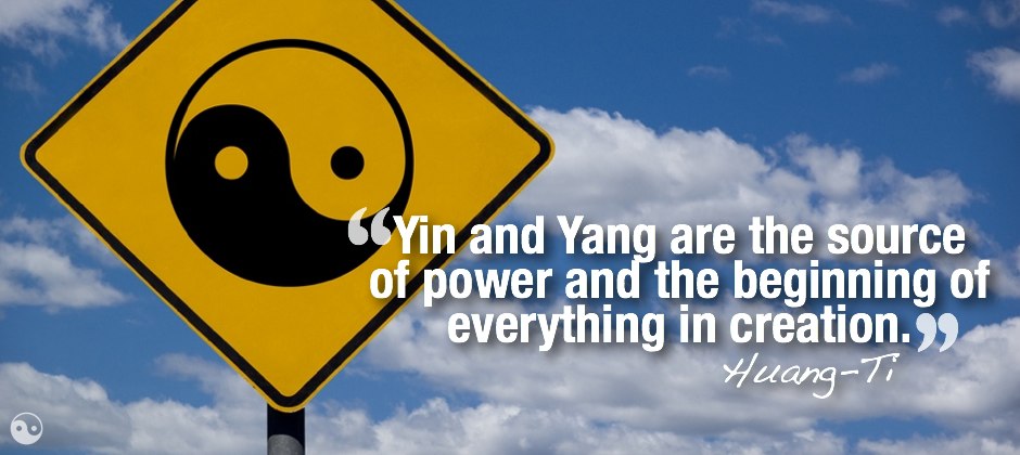 Yin and Yang are the source of power and the beginning of everything in creation..